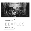 Ultimate Beatles Reunion